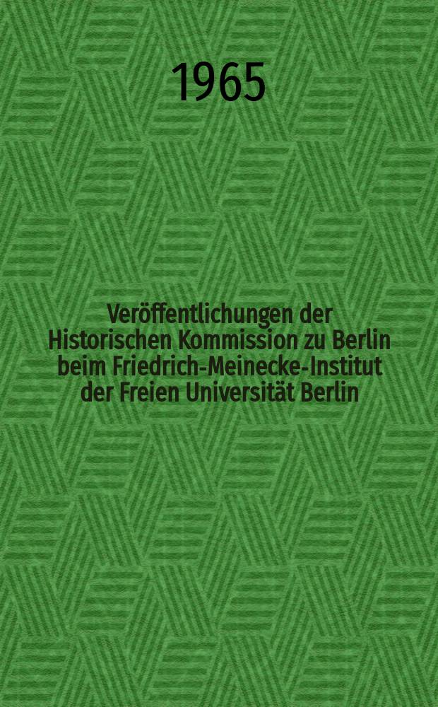 Veröffentlichungen der Historischen Kommission zu Berlin beim Friedrich-Meinecke-Institut der Freien Universität Berlin