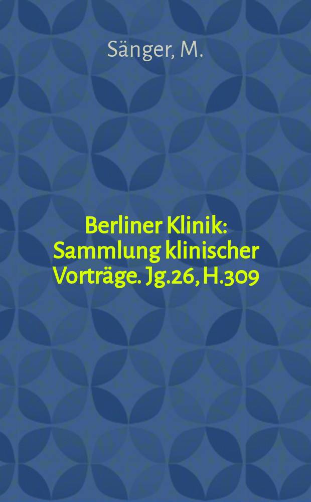 Berliner Klinik : Sammlung klinischer Vorträge. Jg.26, H.309 : Über unzweckmäßige und zweckmäßige Inhalationsmethoden