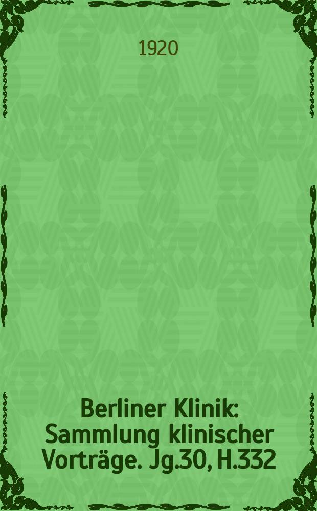 Berliner Klinik : Sammlung klinischer Vorträge. Jg.30, H.332 : Operative und mechanische Nachbehandlung von Kriegsverletzungen