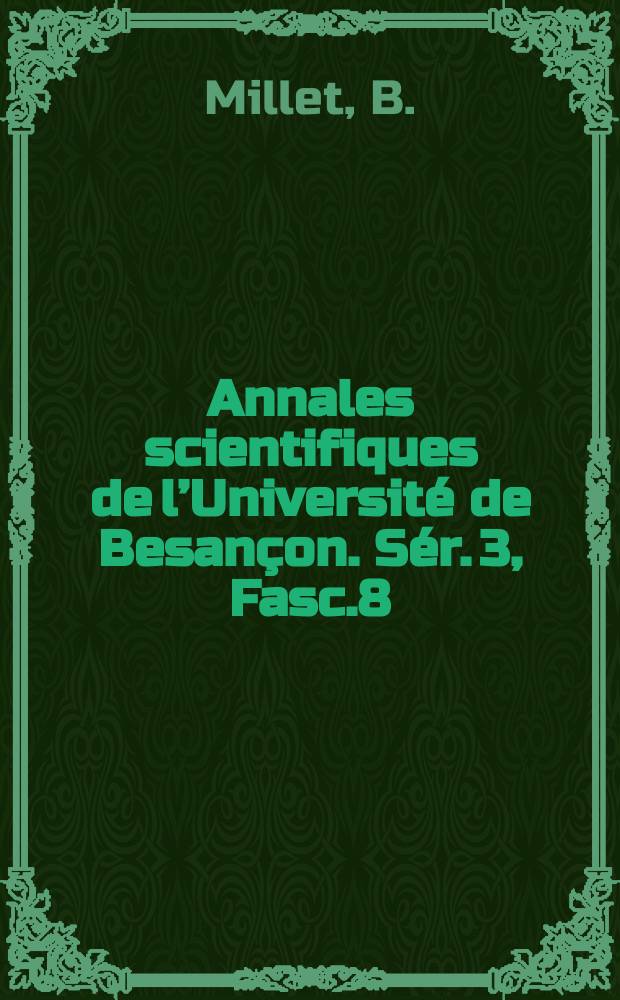 Annales scientifiques de l’Université de Besançon. Sér. 3, Fasc.8 : Analyse des rythmes de croissance de la fève (Vicia Faba L.)