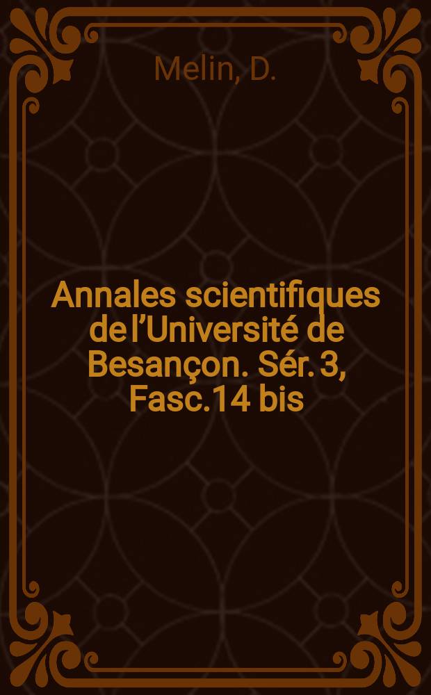 Annales scientifiques de l’Université de Besançon. Sér. 3, Fasc.14 bis : Analyse du déterminisme du port ...
