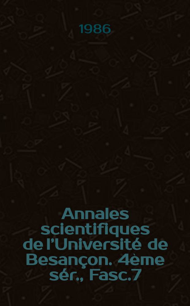 Annales scientifiques de l’Université de Besançon. 4ème sér., Fasc.7
