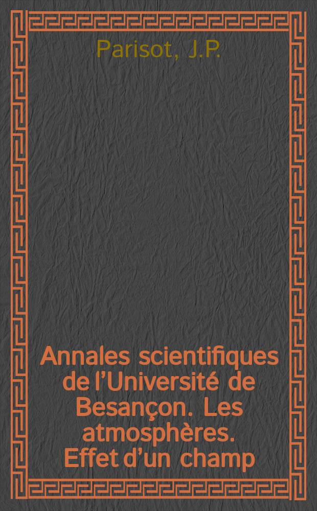 Annales scientifiques de l’Université de Besançon. Les atmosphères. Effet d’un champ