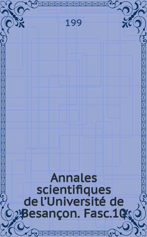 Annales scientifiques de l’Université de Besançon. Fasc.10