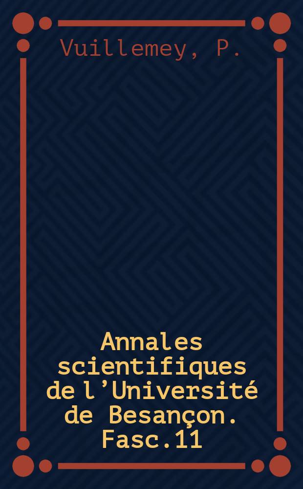 Annales scientifiques de l’Université de Besançon. Fasc.11 : Contribution à la psycho-physiologie du langage et du mimage chez les sourds