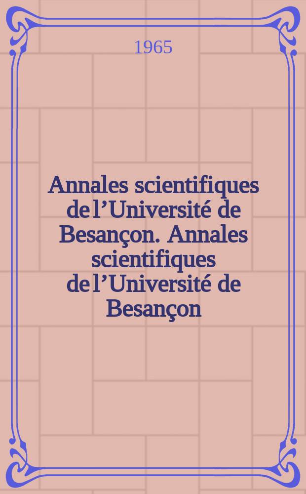 Annales scientifiques de l’Université de Besançon. Annales scientifiques de l’Université de Besançon