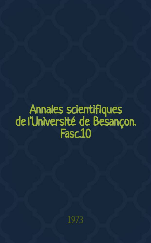 Annales scientifiques de l’Université de Besançon. Fasc.10