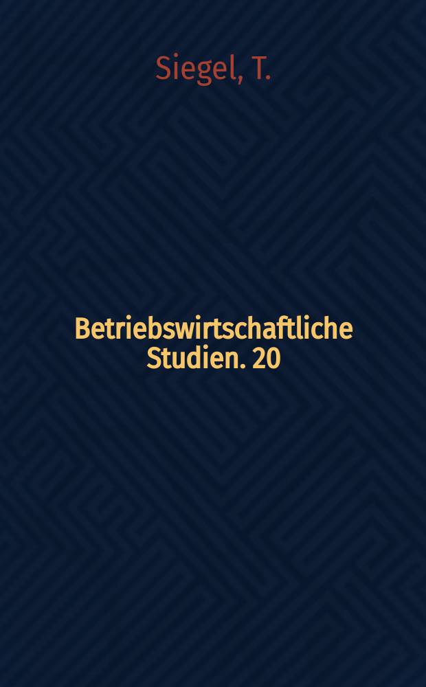 Betriebswirtschaftliche Studien. 20 : Optimale Maschinenbelegungsplanung