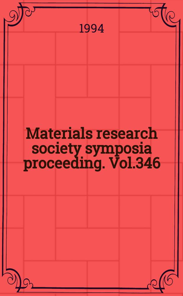 Materials research society symposia proceeding. Vol.346