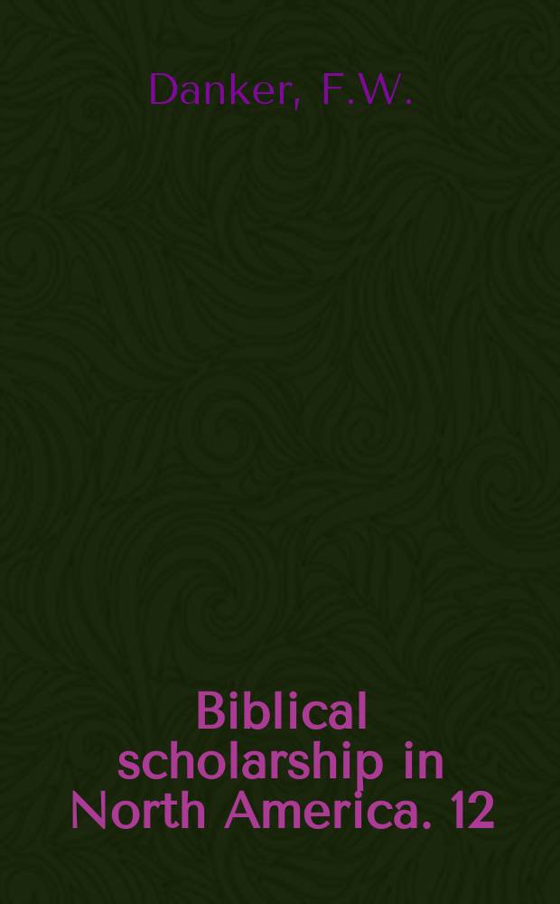 Biblical scholarship in North America. 12 : A century of Greco - Roman philology