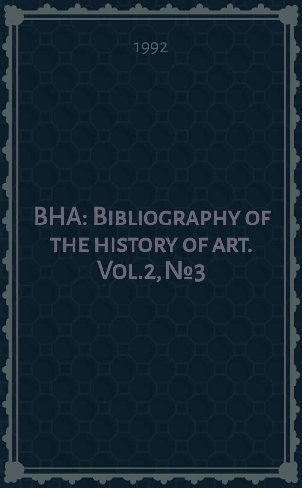 BHA : Bibliography of the history of art. Vol.2, №3 : Только Engl. ind., Ind. fr.