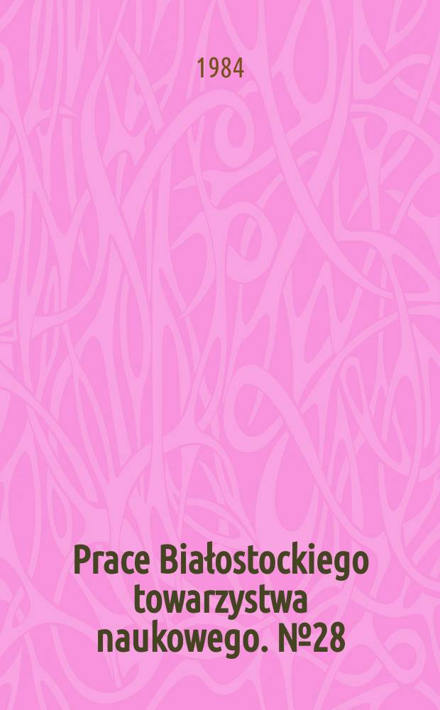 Prace Białostockiego towarzystwa naukowego. №28 : Sprawy białoruskie w II Rzeczypospolitej
