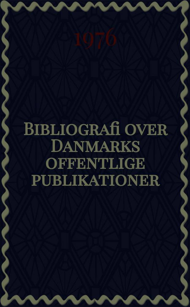 Bibliografi over Danmarks offentlige publikationer : Udg. af Danmarks inst. for international udveksling. Årg.28 : 1975