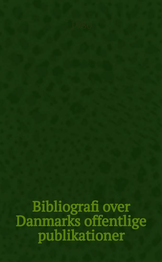 Bibliografi over Danmarks offentlige publikationer : Udg. af Danmarks inst. for international udveksling. Årg.32 : 1979
