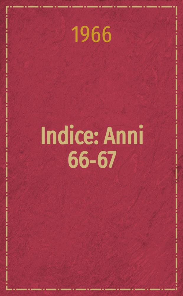 Indice : Anni 66-67 (1964-1965)