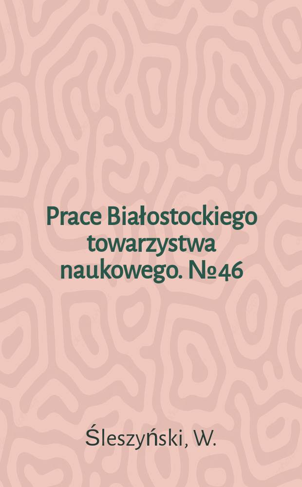 Prace Białostockiego towarzystwa naukowego. №46 : Białystok w sowieckiej fotografii propagandowej ...
