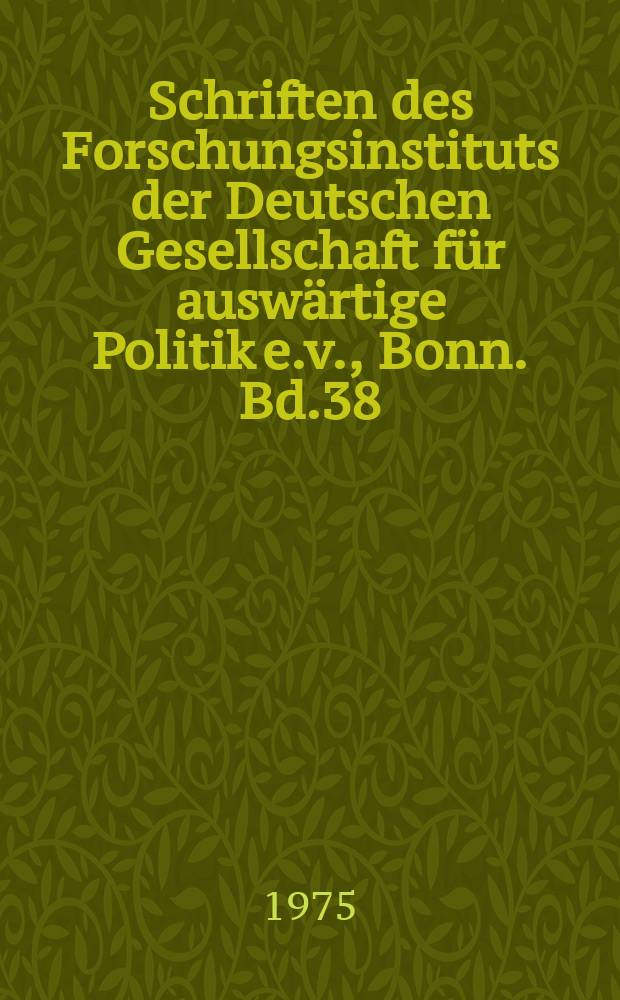 Schriften des Forschungsinstituts der Deutschen Gesellschaft für auswärtige Politik e.v., Bonn. Bd.38 : Moskau und die europäische Integration