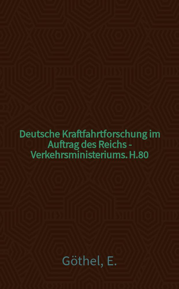 Deutsche Kraftfahrtforschung im Auftrag des Reichs - Verkehrsministeriums. H.80 : Ein pneumatisches Langenmeßverfahren