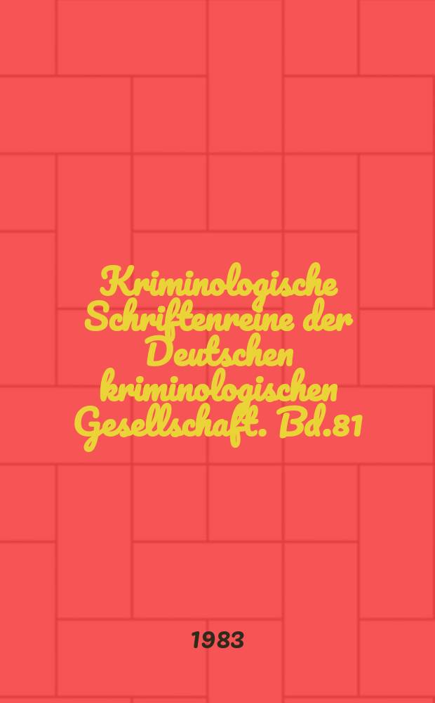Kriminologische Schriftenreine der Deutschen kriminologischen Gesellschaft. Bd.81 : Der psychowissenschaftliche Sachverständige