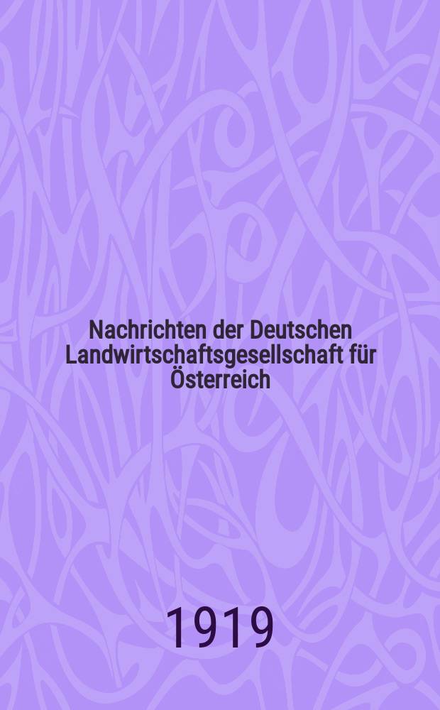Nachrichten der Deutschen Landwirtschaftsgesellschaft für Österreich (Delgefö). Jg.3(99) 1919, H.5
