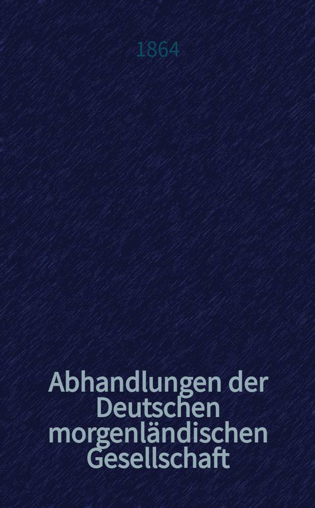 Abhandlungen der Deutschen morgenl&auml;ndischen Gesellschaft