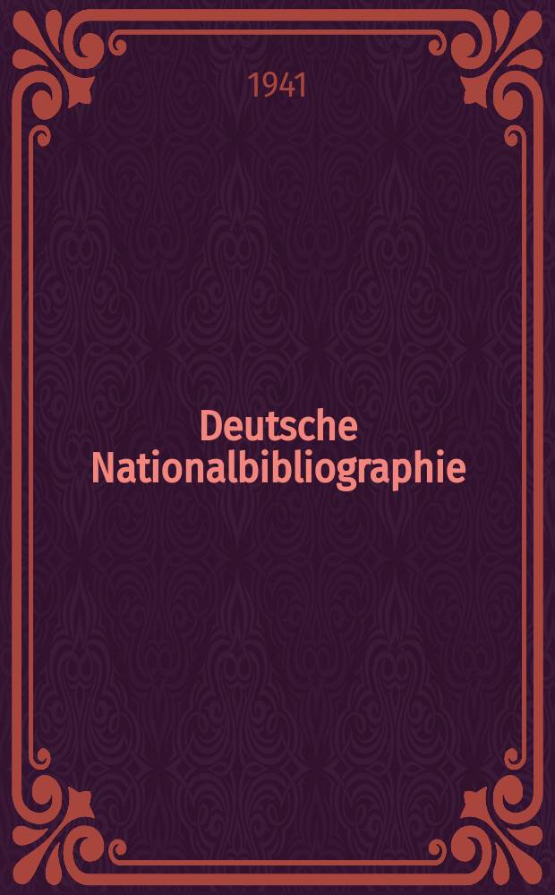 Deutsche Nationalbibliographie : Bearb. von der Deutschen Bücherei Hrsg. und verl. vom Börsenverein der deutschen Buchhändler zu Leipzig. 1941, Halbmonat3