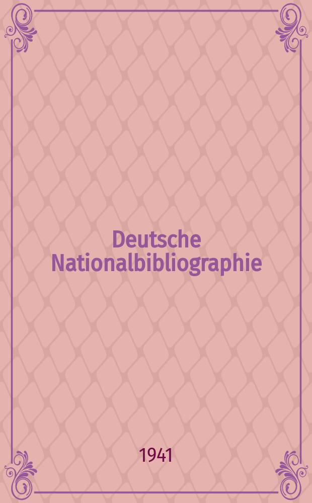 Deutsche Nationalbibliographie : Bearb. von der Deutschen Bücherei Hrsg. und verl. vom Börsenverein der deutschen Buchhändler zu Leipzig. 1941, Halbmonat20