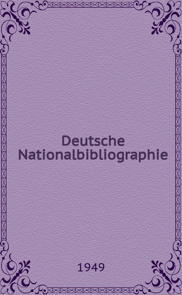 Deutsche Nationalbibliographie : Bearb. von der Deutschen Bücherei Hrsg. und verl. vom Börsenverein der deutschen Buchhändler zu Leipzig. 1949, H.17