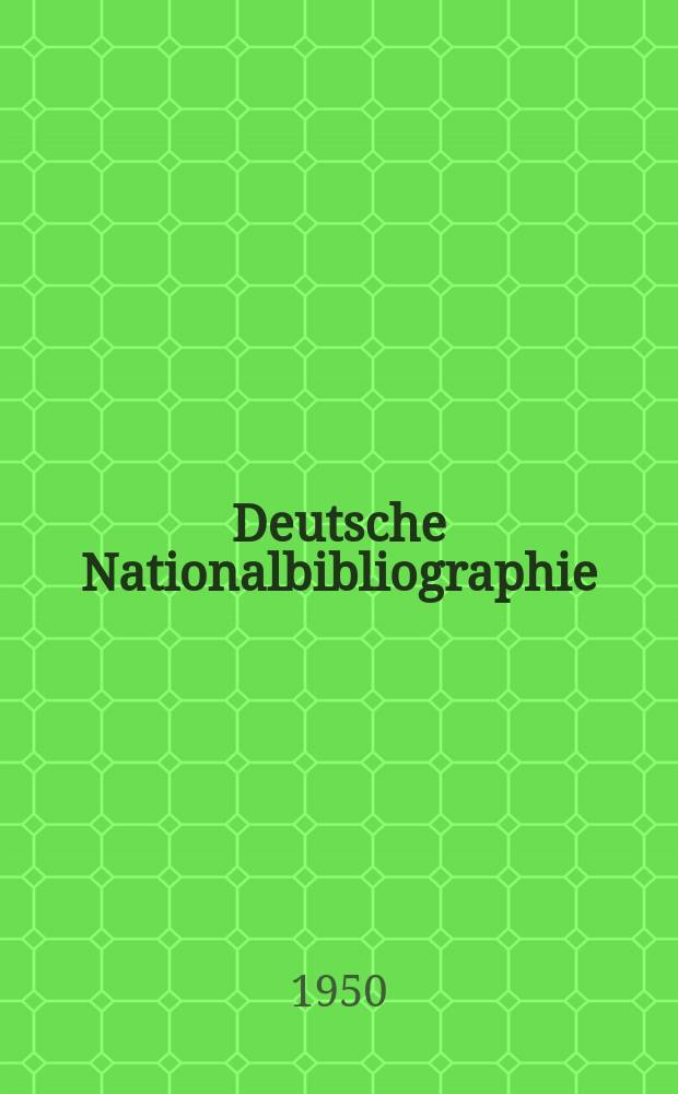 Deutsche Nationalbibliographie : Bearb. von der Deutschen Bücherei Hrsg. und verl. vom Börsenverein der deutschen Buchhändler zu Leipzig. 1950, H.17