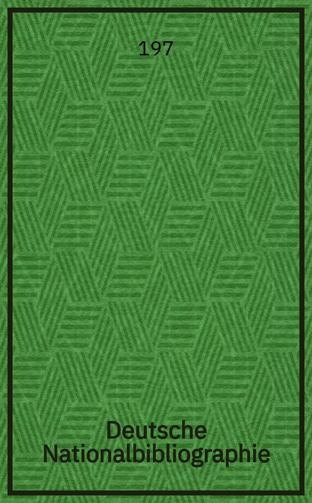 Deutsche Nationalbibliographie : Bearb. von der Deutschen Bücherei Hrsg. und verl. vom Börsenverein der deutschen Buchhändler zu Leipzig. 1974/75, H.20