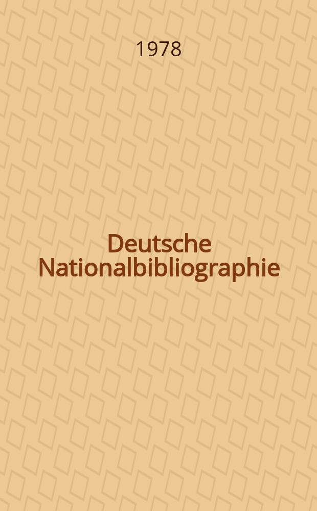 Deutsche Nationalbibliographie : Bearb. von der Deutschen Bücherei Hrsg. und verl. vom Börsenverein der deutschen Buchhändler zu Leipzig. 1978, H.23