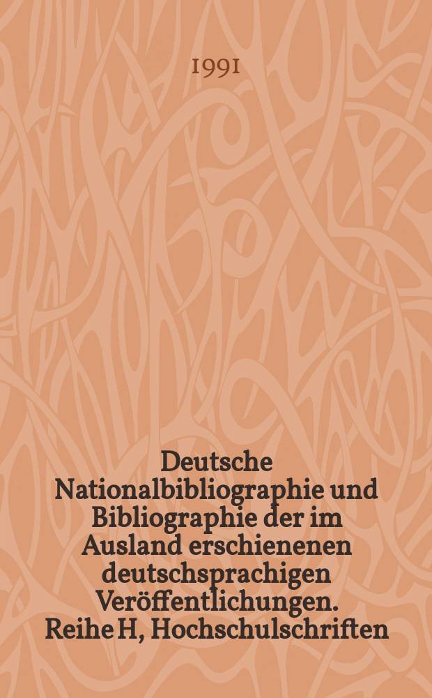 Deutsche Nationalbibliographie und Bibliographie der im Ausland erschienenen deutschsprachigen Ver&ouml;ffentlichungen. Reihe H, Hochschulschriften : Monatliches Verz