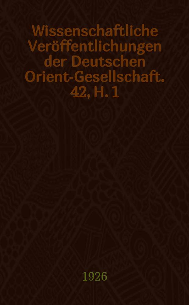 Wissenschaftliche Veröffentlichungen der Deutschen Orient-Gesellschaft. 42, H. 1 : Boghazköi-Texte in Umschrift = Исторические тексты древнего государства Хатти