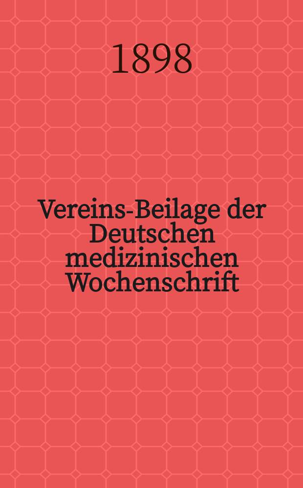 Vereins-Beilage der Deutschen medizinischen Wochenschrift