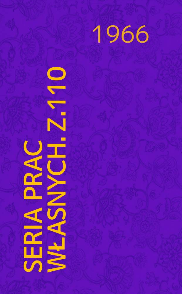 Seria prac własnych. Z.110