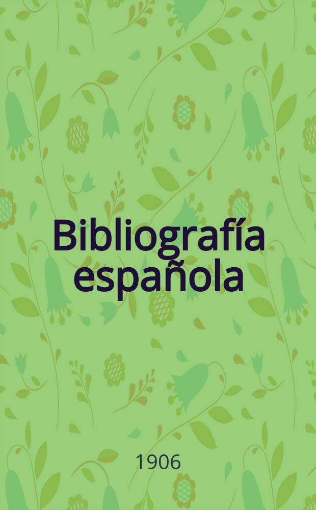 Bibliografía española : Revista oficial de la Asociación de la Librería de España