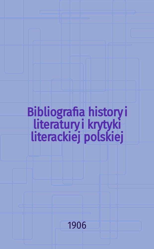 Bibliografia history i literatury i krytyki literackiej polskiej : Za rok ..