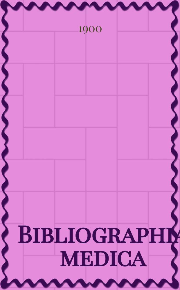 Bibliographia medica (Index medicus) : Recueil mens : Classement m&eacute;thodique de la bibliogr. intern. des sciences m&eacute;d