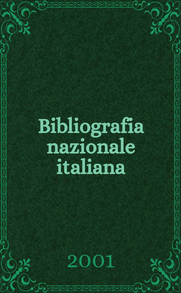 Bibliografia nazionale italiana : BNI N.s. del Bollettino delle pubbl. ital. ricevute per diritto di stampa. A.44 2001, Fasc.2