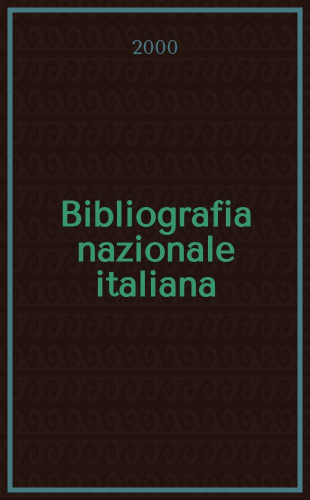 Bibliografia nazionale italiana : BNI N.S. del Boll. delle pubbl. ital. ricevute per diritto di stampa. A.43 2000, Fasc.10