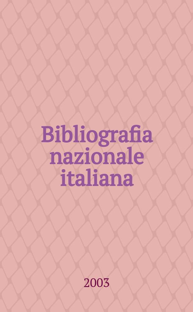 Bibliografia nazionale italiana : BNI N.S. del Boll. delle pubbl. ital. ricevute per diritto di stampa. A.46 2003, Fasc.3
