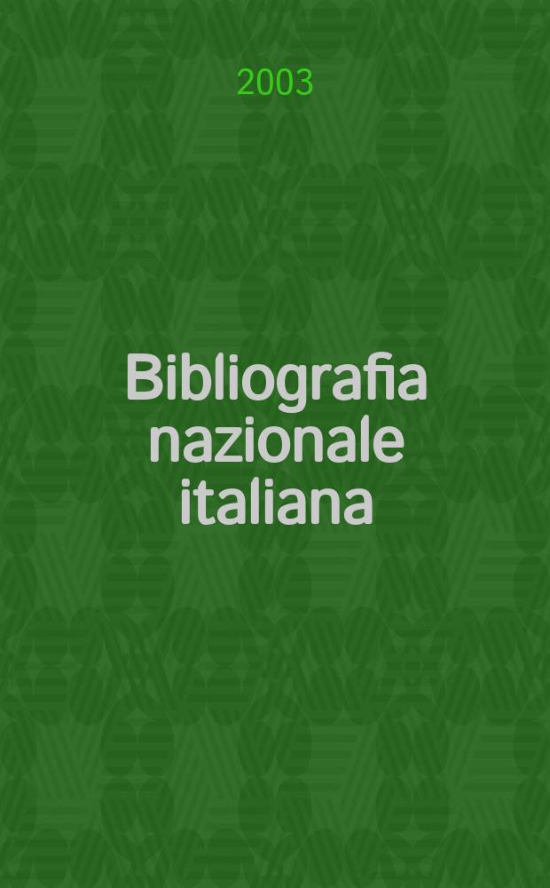 Bibliografia nazionale italiana : BNI N.S. del Boll. delle pubbl. ital. ricevute per diritto di stampa. A.46 2003, Fasc.6