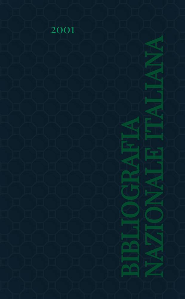 Bibliografia nazionale italiana : N.S. del Bollettino delle pubbl. ital. ricevute per diritto di stampa. A.44 2001, Fasc.1