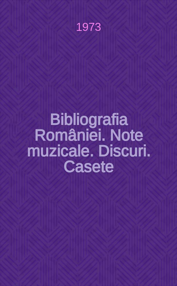 Bibliografia României. Note muzicale. Discuri. Casete