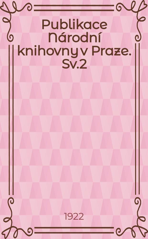 Publikace Národní knihovny v Praze. Sv.2