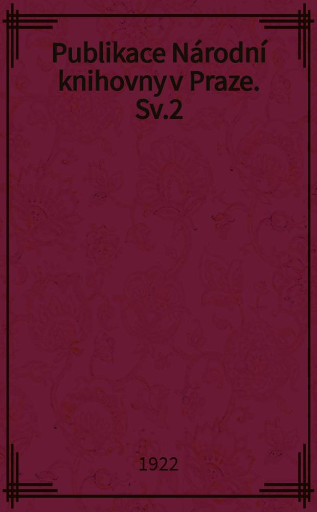 Publikace Národní knihovny v Praze. Sv.2