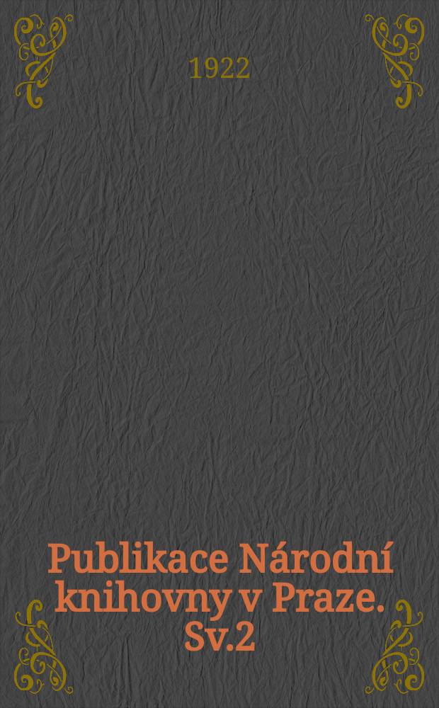 Publikace Národní knihovny v Praze. Sv.2