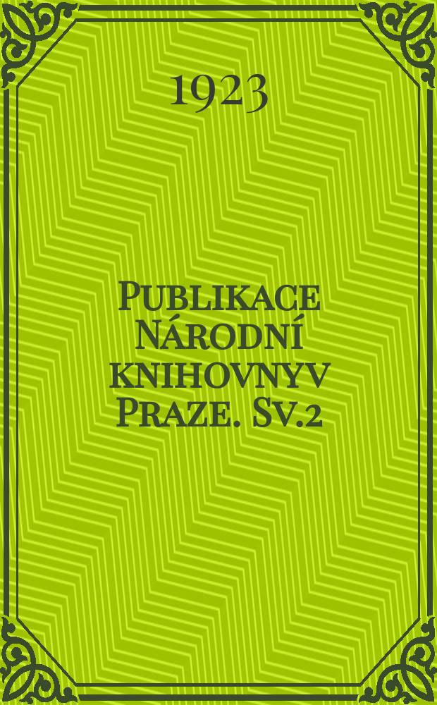 Publikace Národní knihovny v Praze. Sv.2