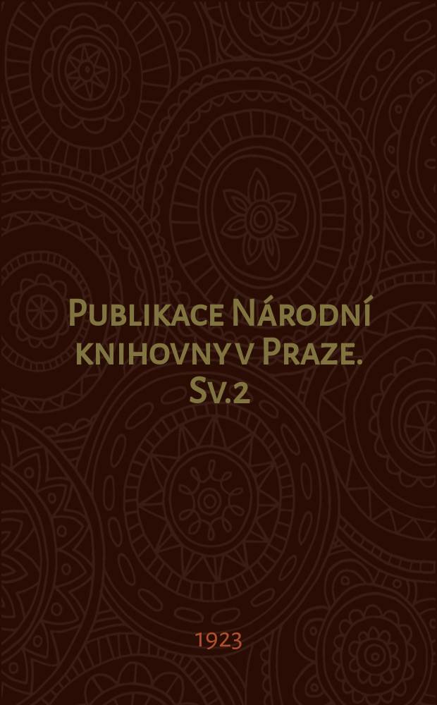 Publikace Národní knihovny v Praze. Sv.2