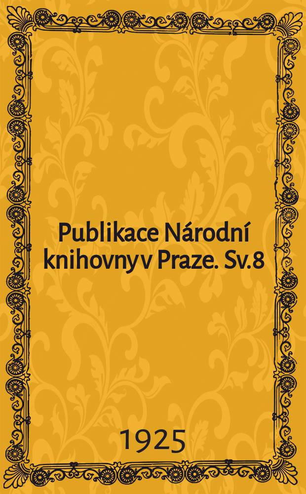 Publikace Národní knihovny v Praze. Sv.8